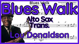 Blues Walk  Lou Donaldson  Alto Sax Transcription [upl. by Brook76]