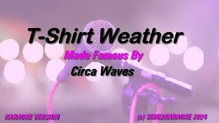 Circa Waves T Shirt Weather Karaoke Version Lyrics [upl. by Carolan]