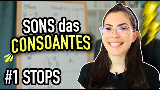 Consoantes em Inglês  Fonética Classificação Inicial  Stops [upl. by Betsy560]