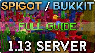 How to make a Minecraft 113 SpigotBukkit Server  FULL GUIDE [upl. by Adaval]