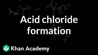 Acid chloride formation  Carboxylic acids and derivatives  Organic chemistry  Khan Academy [upl. by Atteynad]