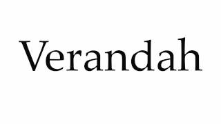 How to Pronounce Verandah [upl. by Beare]