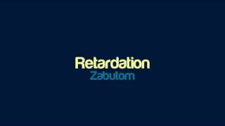 Zabutom  Retardation [upl. by Yuk453]