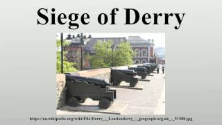 Siege of Derry [upl. by Neirb]