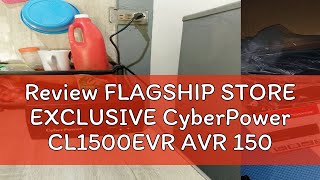 Review FLAGSHIP STORE EXCLUSIVE CyberPower CL1500EVR AVR 1500VA1500W or AVR 1000VA 1000W [upl. by Rabkin253]