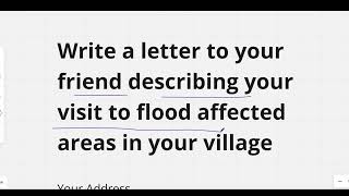 write a letter to your friend describing your visit to flood affected areas in your village [upl. by Yerd]