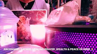 Archangel SACHIEL healing prayer  WEALTH amp PEACE OF MIND 💞🙏 He who is the covering of God [upl. by Dublin]