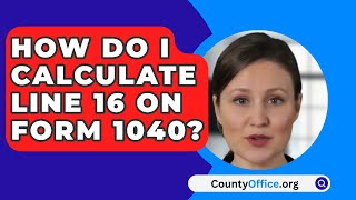 How Do I Calculate Line 16 On Form 1040  CountyOfficeorg [upl. by Caves]