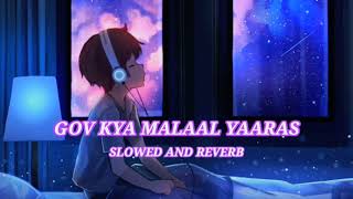 Gov kya malaal yaraas  Slowed And Reverb  Aayan Sajad  New Kashmiri Song [upl. by Arakaj]