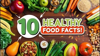 10 Facts About Healthy Foods You Didnt Know  Facts About Healthy Foods [upl. by Winter]