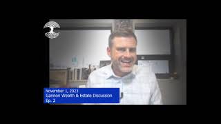 Gannon Wealth amp Estate Discussion Ep 2 [upl. by Urbanna25]