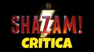 ⚡️SHAZAM⚡️CRÍTICA CON SPOILERS [upl. by Schoenberg]