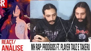 REACTANÁLISE MH RAP PRODÍGIOS FT PLAYER TAUZ E TAKERU PROD Ihaksi [upl. by Ynneh]