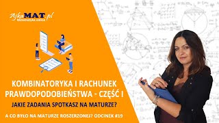 Kombinatoryka i rachunek prawdopodobieństwa  część I  A co było na maturze rozszerzonej [upl. by Sivi]