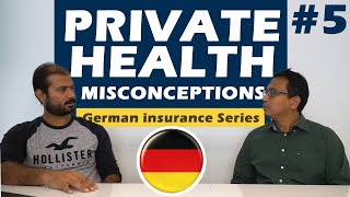 Misconceptions about Private Health insurance 2  All about German Insurance  Part 5 [upl. by Alberta]