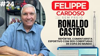 Ronaldo Castro repórter com seis Copas do Mundo no currículo e comentarista esportivo [upl. by Byers]