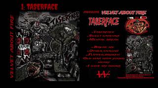 1 Taserface  álbum Taserface [upl. by Irtimed]