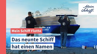 Mein Schiff Flotte Das 9 Schiff hat einen Namen [upl. by Nryhtak222]