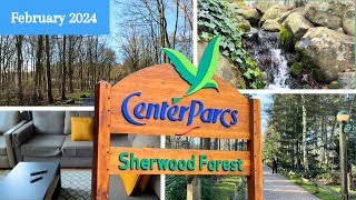 Center Parcs  Sherwood Forest  February 2024  Day One  Arrival and Lodge Tour [upl. by Ire]