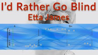 Id Rather Go Blind  Etta James  Guitar TAB Playalong [upl. by Wasson]