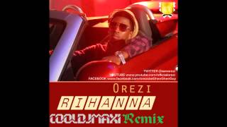 Orezi  Rihanna Remix CoolDjMaxi Mix [upl. by Aronle]