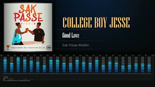 College Boy Jesse  Good Love Sak Passe Riddim Soca 2024 [upl. by Massey510]