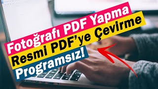 Fotoğrafı PDF Yapma  Resmi PDF’ye Çevirme  Programsız [upl. by Gnouc]