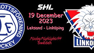 LEKSAND VS LINKÖPING  19 DECEMBER 2023  HIGHLIGHTS  SHL [upl. by Anairotciv]