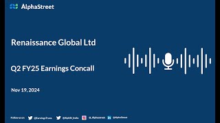 Renaissance Global Ltd Q2 FY202425 Earnings Conference Call [upl. by Eam]