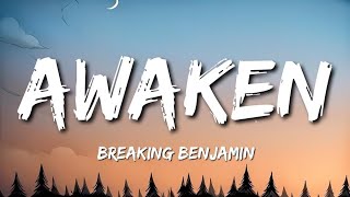 Breaking Benjamin  Awaken Lyrics [upl. by Eibba]