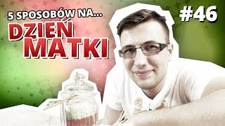 5 sposobów na DZIEŃ MATKI [upl. by Aivekal715]