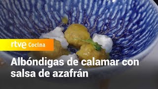 Albóndigas de calamar con salsa de azafrán  Aquí la Tierra  RTVE Cocina [upl. by Atiek]