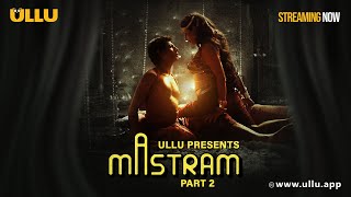 Mastram  Part  02  Streaming Now  Ullu presents  Subscribe Ullu App Now [upl. by Vaish]