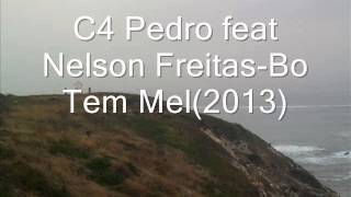 C4 Pedro feat Nelson Freitas Bo Tem Mel 2013 [upl. by Frasco464]