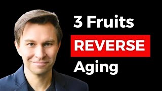 I Eat TOP 3 FRUITS to REVERSE Aging Dr David Sinclair [upl. by Clemence]