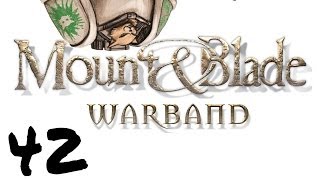 Lets Play Mount and Blade  Warband  Episode 42  Body Bags [upl. by Karney]