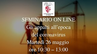 Seminario online quotGli appalti all’epoca del coronavirusquot [upl. by Jarus44]