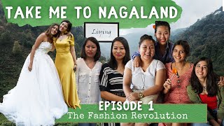 Take Me to Nagaland  The Fashion Revolution  Dimapur Edition  Ep1 Part1  North East India Travel [upl. by Kletter]