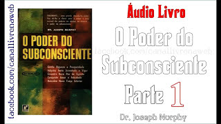 O Poder do Subconsciente  1ª Parte  👉 Já Visitou wwwcanallivrenawebcom [upl. by Ttergram]