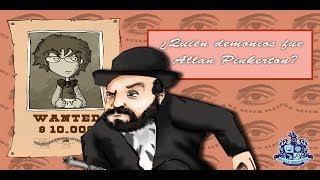 ¿Quién demonios fue Allan Pinkerton  Leonardo Trento  Bully Magnets  Historia Documental [upl. by Aluin]