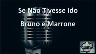 Se Não Tivesse Ido Bruno amp Marrone Playback Karaokê [upl. by Meeka382]