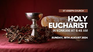 Sunday Live Konkani Holy Eucharist  Holy Mass  645am 18th Aug 2024 St Joseph Church Mira Road [upl. by Anayeek]