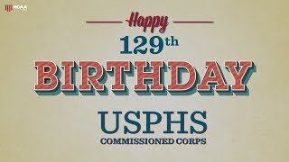 A Happy 129th USPHS Commissioned Corps Birthday Timeline [upl. by Adnuahsar]