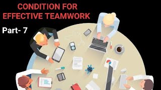 Lec 16 Key points CONDITIONS FOR EFFECTIVE TEAMWORKPart 7 HFModule 9 [upl. by Ahsekan]