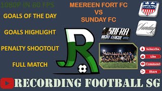 MEEREEN FORT FC VS SUNDAY FC  Final  SAFRA NIGHT LEAGUE  11 SEP [upl. by Nipha858]