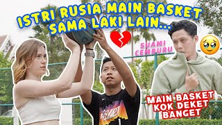 ISTRI RUSIA MAIN BASKET SETELAH 15 TAHUN  WAKTU KECIL PERNAH JADI CAPTAIN 😱 [upl. by Evatsug754]