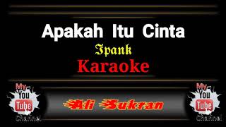 Karaoke  APAKAH ITU CINTA  Ipank [upl. by Gnaht]