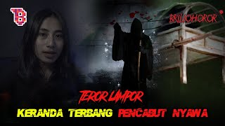 LAMPOR KERANDA TERBANG PEMBAWA MALAPETAKA DI JAWA  BRILIO HOROR [upl. by Gene]