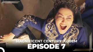 Magnificent Century Kosem Episode 7 Long Version [upl. by Miehar]