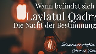 Wann ist Laylatul Kadr  die Nacht der Bestimmung  Ardian Elezi [upl. by Avehsile713]